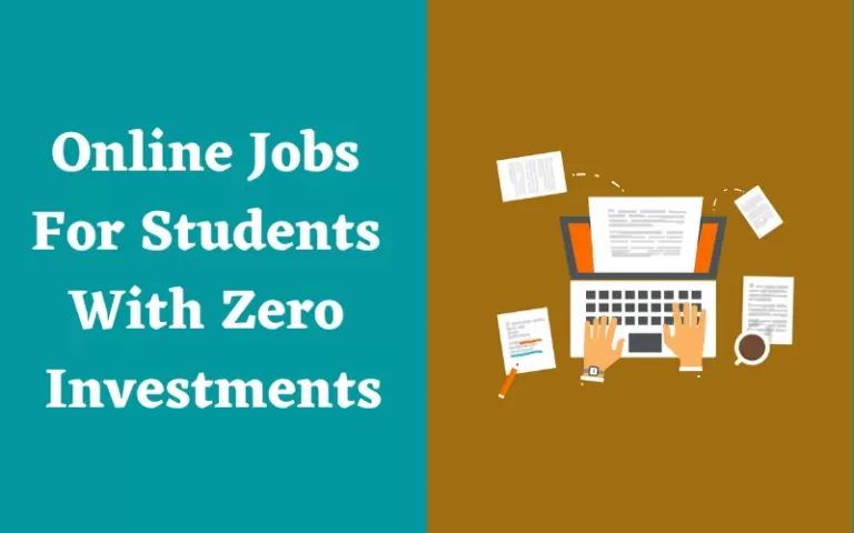 Online Jobs for Students With Zero Investments