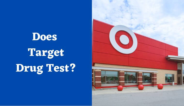 Does Target Drug Test | Everything You Need To Know.