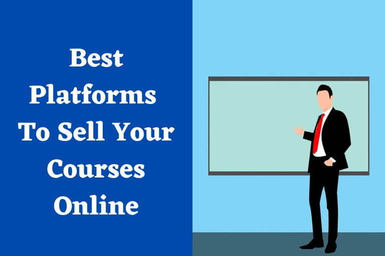 15 Best Platforms To Sell Your Courses Online
