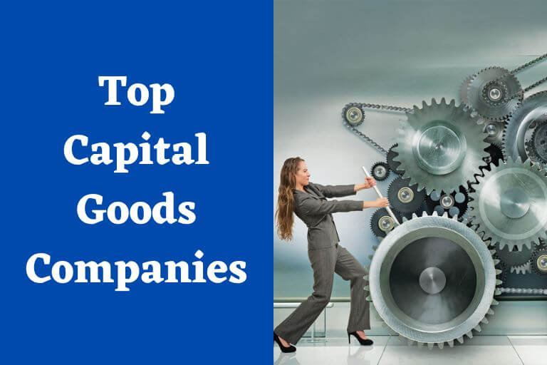 Top 12 Capital Goods Companies