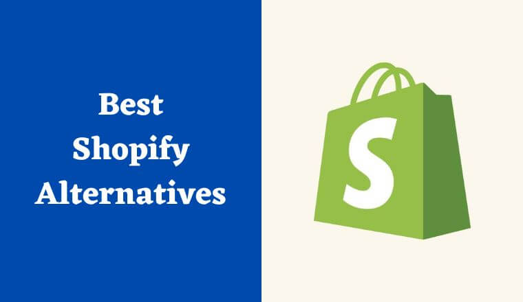 12 Top Shopify Alternatives – Which One is Right for You?